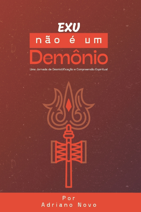 Kniha Exu N?o é um Demônio Adriano Novo
