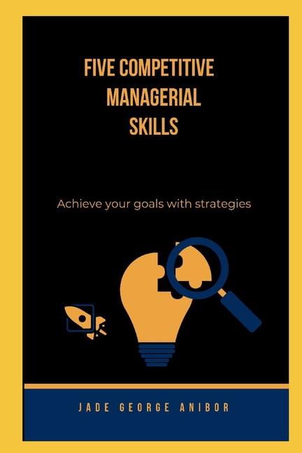 Kniha Five Competitive Managerial Skills JADE GEORGE ANIBOR