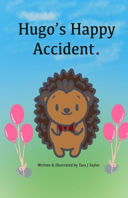 Kniha Hugo's Happy Accident Tara J Taylor