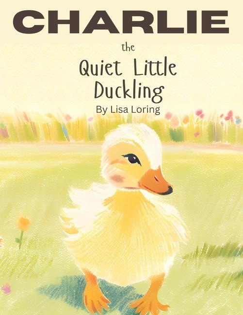 Kniha Charlie the Quiet Little Duckling Lisa Loring