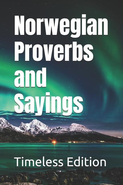 Kniha Norwegian Proverbs and Sayings Timeless Edition