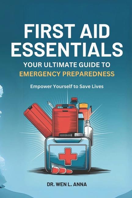 Knjiga First Aid Essentials DR. WEN L. ANNA