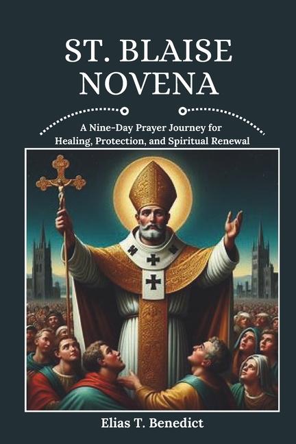 Kniha St. Blaise Novena Elias T. Benedict