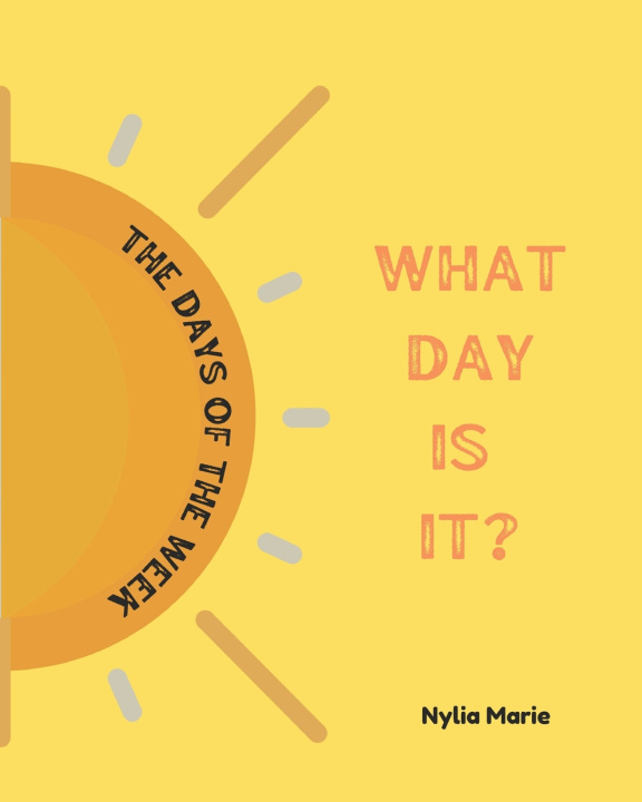 Knjiga What Day Is It? Nylia Marie