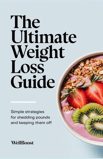 Kniha The Ultimate Weight Loss Guide Well boost