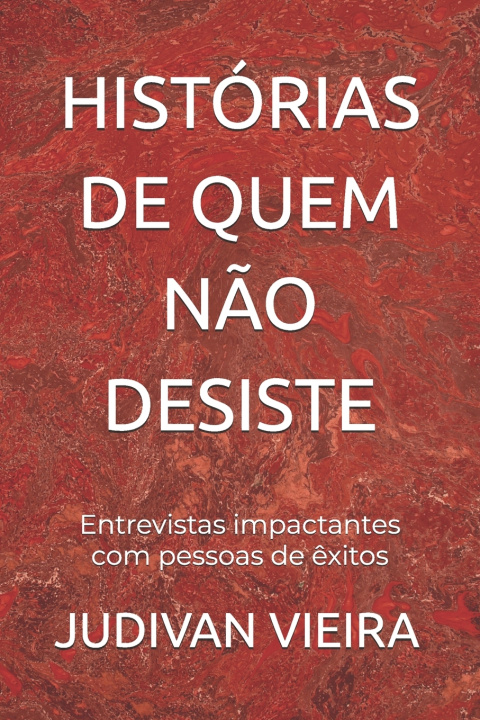 Kniha Histórias de Quem N?o Desiste JUDIVAN VIEIRA