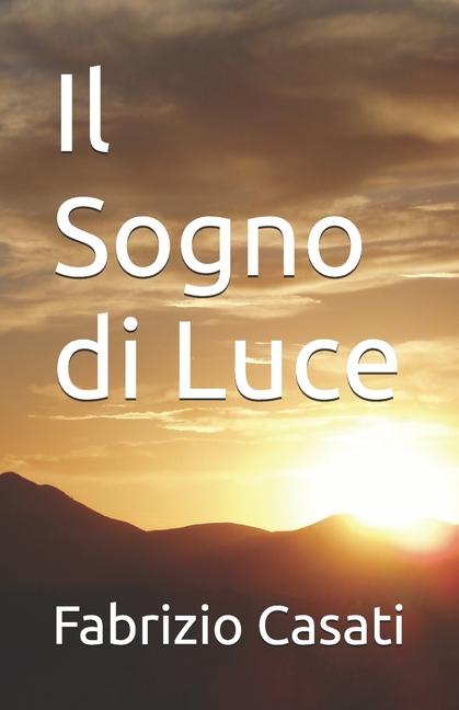 Kniha Il Sogno di Luce Fabrizio Casati