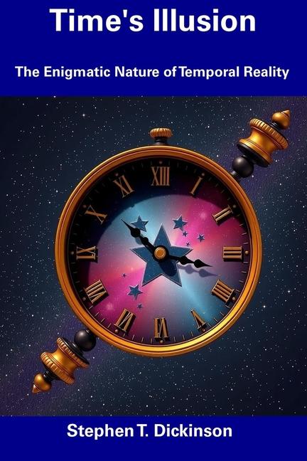 Kniha Time's Illusion Stephen T. Dickinson