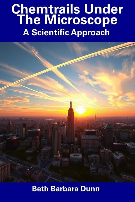 Kniha Chemtrails Under The Microscope Beth Barbara Dunn