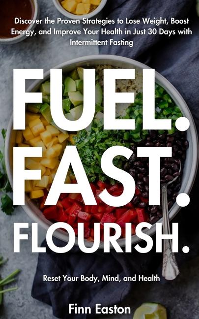 Knjiga Fuel Fast Flourish Finn Easton
