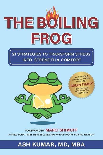 Kniha The Boiling Frog Ash Kumar MD