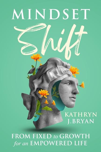 Kniha Mindset Shift Kathryn J. Bryan