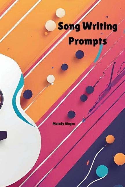Knjiga Song Writing Prompts Melody Alegre