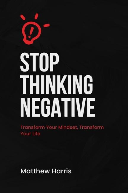 Kniha Stop Thinking Negative Matthew Harris
