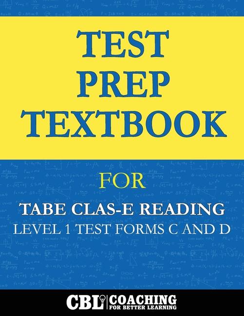 Kniha Test Prep Textbook for TABE CLAS-E Reading Level 1 Test-Forms C and D Coaching For Better Learning