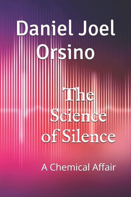 Knjiga The Science of Silence Daniel Joel Orsino