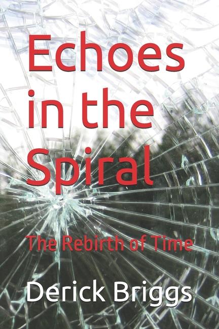 Kniha Echoes in the Spiral Derick Briggs