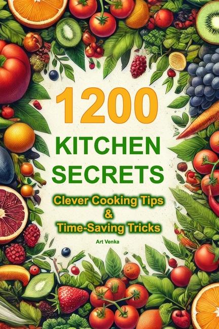 Kniha 1200 Kitchen Secrets Art Venka