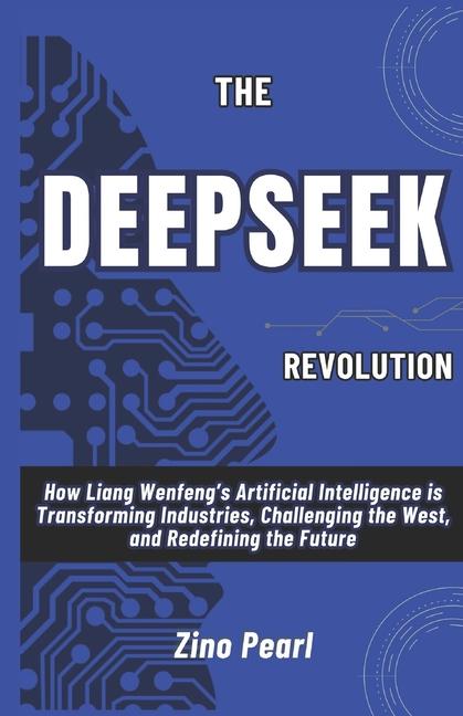 Kniha The DeepSeek Revolution Zino Pearl