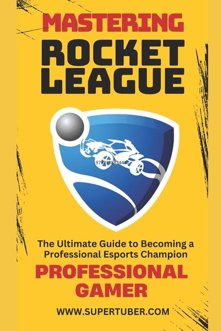 Kniha Mastering Rocket League Marcelo Veiga