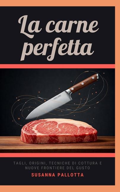 Kniha La Carne Perfetta Susanna Pallotta