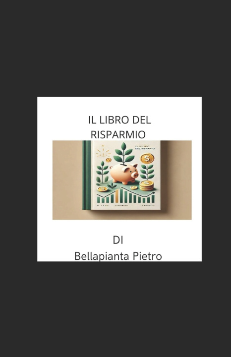 Knjiga Il libro del risparmio Pietro Bellapianta