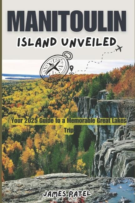 Kniha Manitoulin Island Unveiled James Patel