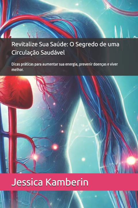 Kniha Revitalize Sua Saúde Jessica Kamberin