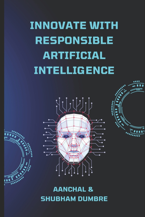 Kniha Innovate with Responsible Artificial Intelligence Shubham Dumbre