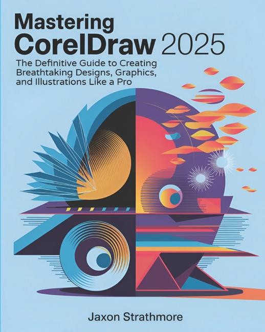 Knjiga Mastering CorelDRAW 2025 Jaxon Strathmore