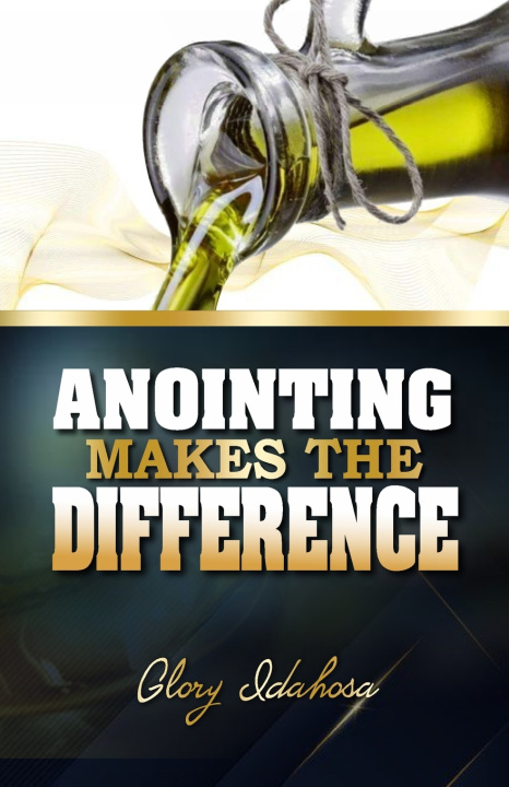 Knjiga Anointing Makes the Difference GLORY IDAHOSA