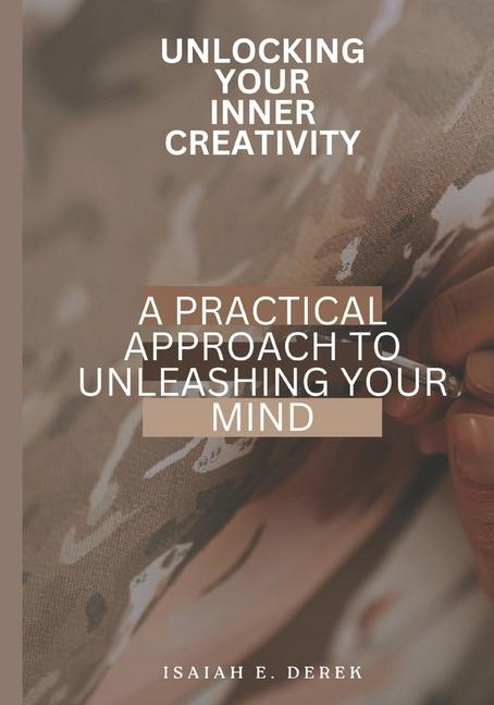 Kniha Unlocking Your Inner Creativity Isaiah Derek E