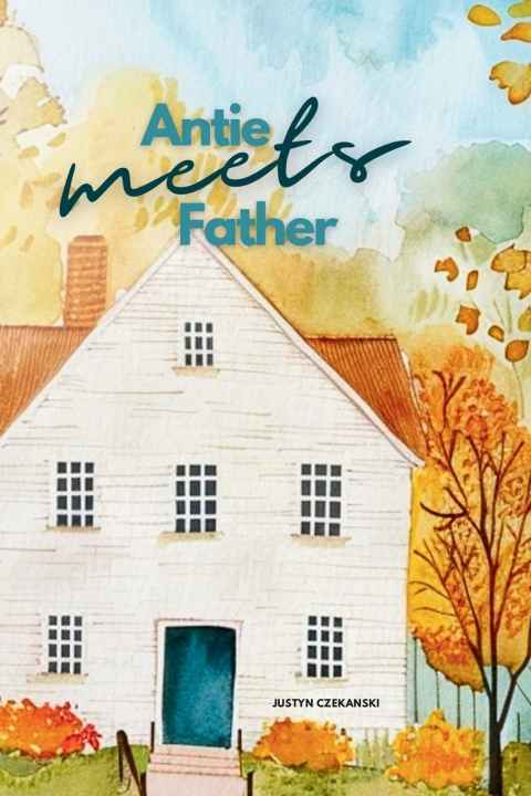 Kniha Antie Meets Father Justyn Czekanski