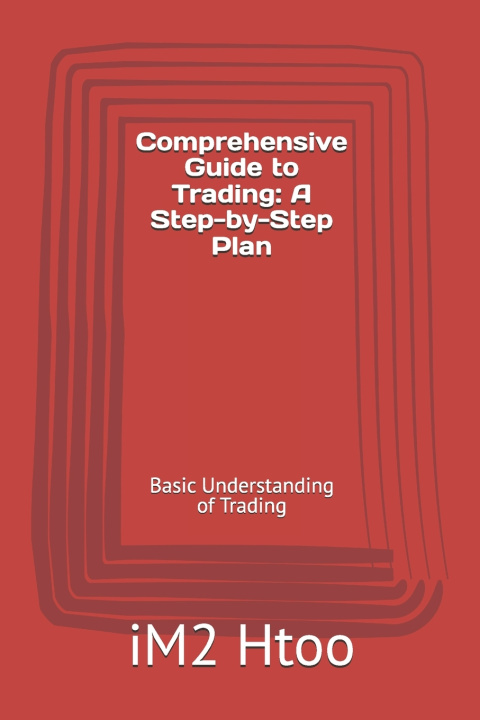 Kniha Comprehensive Guide to Trading iM2 Htoo