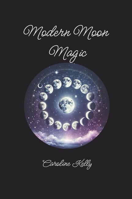 Kniha Modern Moon Magic Caroline Kelly