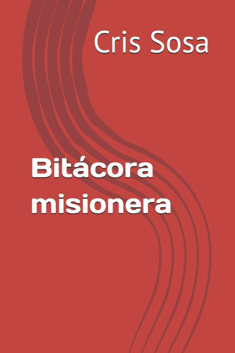 Kniha Bitácora misionera Cris Sosa