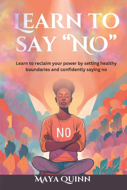 Kniha Learn to say no Maya Quinn