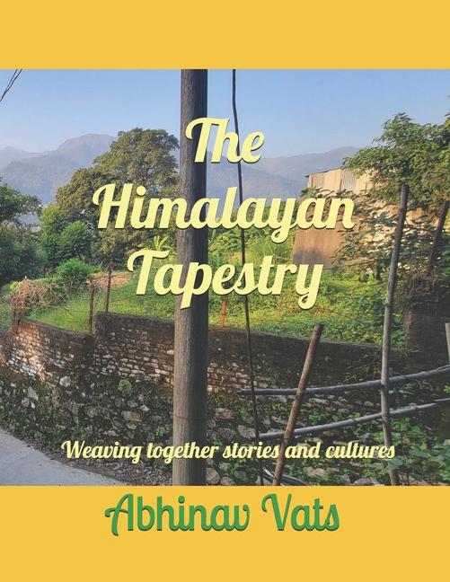Kniha The Himalayan Tapestry Abhinav Vats