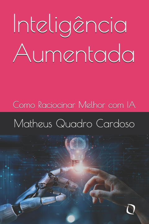 Buch Intelig?ncia Aumentada Matheus Quadro Cardoso