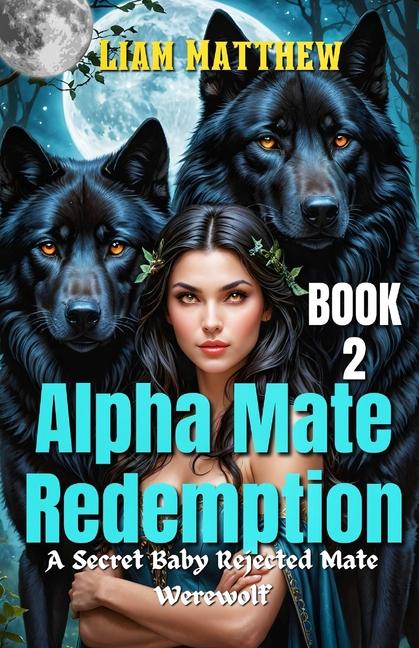 Kniha Alpha Mate Redemption Liam Matthew