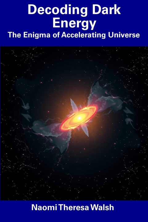 Kniha Decoding Dark Energy Naomi Theresa Walsh