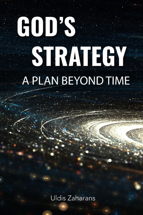 Kniha God's Strategy Uldis Zaharans