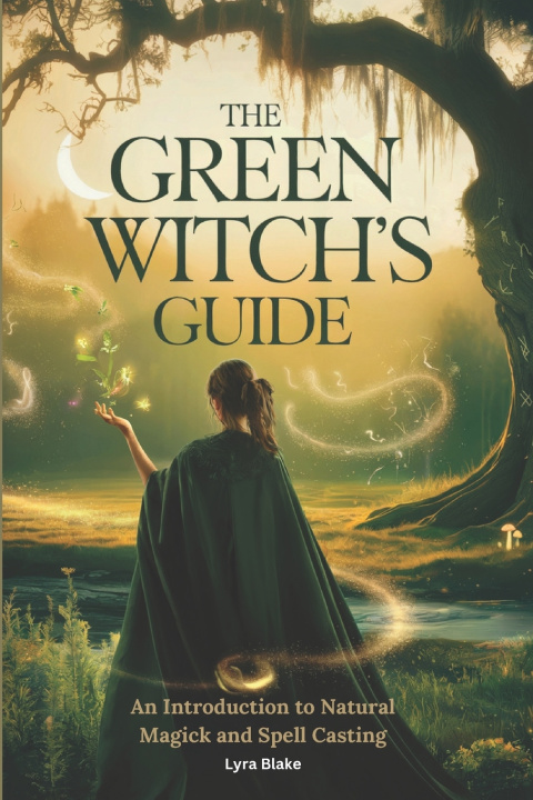 Kniha The Green Witch's Guide Lyra Blake