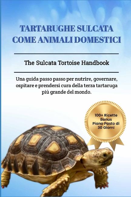 Kniha Tartarughe Sulcata Come Animali Domestici SHARON WAGTAIL