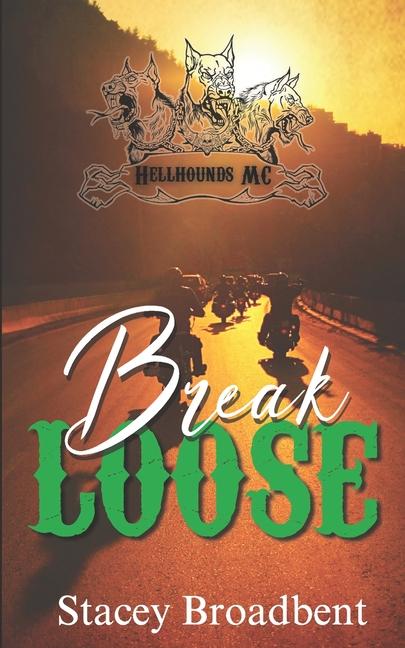 Kniha Break Loose Stacey Broadbent