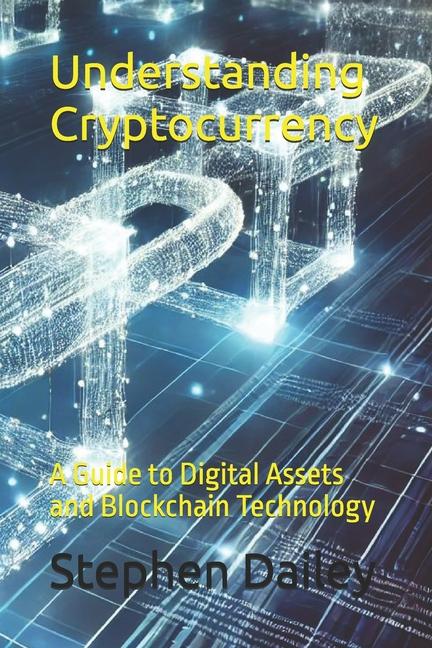 Kniha Understanding Cryptocurrency Stephen Dailey