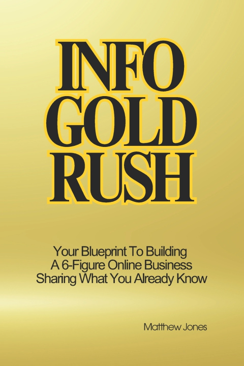 Knjiga Info Gold Rush Matthew Jones