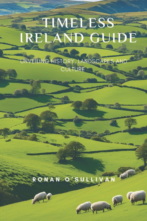 Kniha Timeless Ireland Guide Ronan O'Sullivan