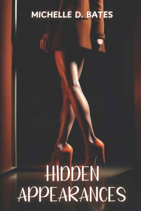 Kniha Hidden Appearances Michelle D. Bates