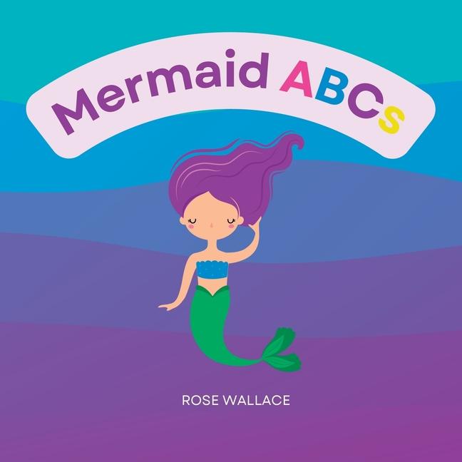 Knjiga Mermaid ABCs Rose Wallace